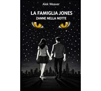 LA FAMIGLIA JONES: Zanne nella notte