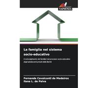 La famiglia nel sistema socio-educativo: Il coinvolgimento dei familiari nel processo socio-educativo degli adolescenti privati della libertà