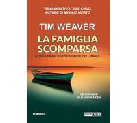 La famiglia scomparsa. Le indagini di David Raker (Vol. 13) (Narrativa)