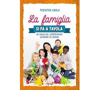 La famiglia si fa a tavola. Un viaggio nel comportamento alimentare dei bambini