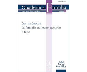 La famiglia tra legge, accordo e fatto (Quaderni di familia)