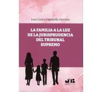 La familia a la luz de la Jurisprudencia del Tribunal Supremo