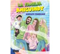 La Familia Amiguindy 1: Abrazo Familiar