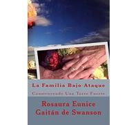 La Familia Bajo Ataque: Construyendo Una Torre Fuerte