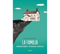 La familia: Comprensión dinamica e intervenciones terapéuticas (SIN COLECCION)