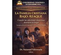 LA FAMILIA CRISTIANA BAJO ATAQUE: Cuando las adicciones silenciosas destruyen tu hogar