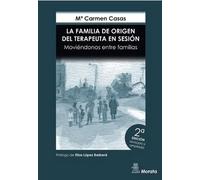 LA FAMILIA DE ORIGEN DEL TERAPEUTA EN SESIÓN. 2ª EDICIÓN (TERAPIA FAMILIAR Y DE PAREJA)