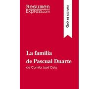 La familia de Pascual Duarte de Camilo José Cela (Guía de lectura): Resumen y análisis completo