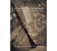 La familia del clarinete: Materiales de construcción a través del tiempo