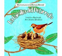 La Familia Del Petirrojo: Más Aventuras en la Montaña Marigold El ciclo de vida y la migración del petirrojo americano (Aventuras En Marigold Mountain)