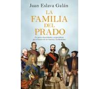 La familia del Prado: Un paseo desenfadado y sorprendente por el museo de los Austrias y los Borbones (No Ficción)