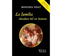 La familia, educadora del ser humano (SIN COLECCION)