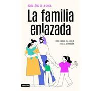 La familia enlazada: Cómo formar una familia tras la separación (Imago Mundi)