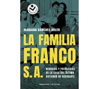 La familia Franco S.A | Mariano Sánchez Soler