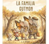 La Familia Gutmon: Un cuento sobre familia, cambio y encontrar un hogar: 1