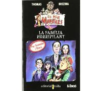 La família horripilant: 7 (Todos mis monstruos)