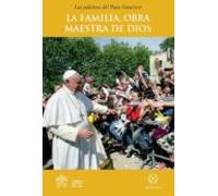 La Familia La Obra Maestra De Dios