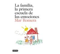 La familia, la primera escuela de las emociones: Prólogo de Francesco Tonucci (Imago Mundi)