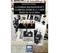 LA FAMILIA MACHADO RUIZ Y LA PRENSA ENTRE 1929 -1931 | Manuel Álvarez Machado