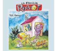 LA FAMILIA ROBOT (Cuentos para Crecer)