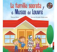 LA FAMILIA SECRETA Y EL MUSEO DEL LOUVRE | Patricia Zambrana Moral