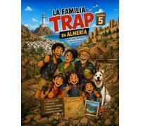 LA FAMILIA TRAP EN ALMERIA: 5 (LA FAMILIA TRAP DE VIAJE)