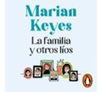 La Familia Y Otros Líos (audiolibro)