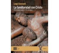 La Familiaridad Con Cristo