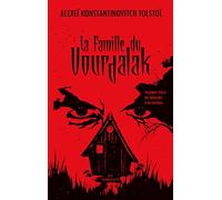 La Famille du Vourdalak: Fragment inédit des mémoires d'un inconnu