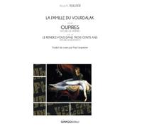 La famille du Vourdalak suivi de Oupires et Le rendez-vous dans trois cents ans