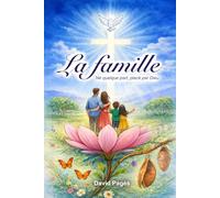 La famille: Né quelque part, placé par Dieu