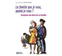 La Famille Que Je Veux Quand Je Veux ? (ebook)