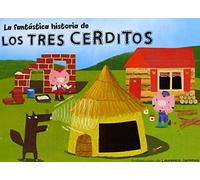 La fantástica historia de Los Tres Cerditos: (Contiene un libro, troqueles de los personajes del cuento, 4 escenarios y un colgador para la puerta) (Pequeñas manitas)
