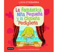 La Fantastica Niña Pequeña Y La Cigüeña Pedigüeña