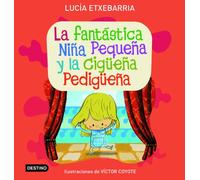 La fantástica niña pequeña y la cigüeña pedigüeña (Libros ilustrados)
