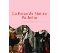 La Farce De Maître Pathelin (ebook)