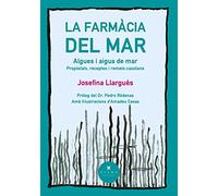La farmàcia del mar: Algues i aigua de mar: 6 (Naturalment)