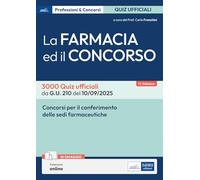 La farmacia ed il concorso. 3000 Quiz ufficiali da G.U. 205 del 04/09/2025 e G.U. 210 del 10/09/2025. Con estensioni online