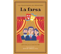 La farsa: Una tragicomedia de impostores