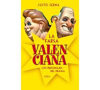 La farsa valenciana: Los personajes del drama (Investigación)