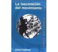 La Fascinacion Del Movimiento