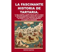 LA FASCINANTE HISTORIA DE TARTARIA (Tartaria Y Vision Extraocular)