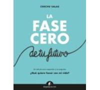 La Fase Cero De Tu Futuro