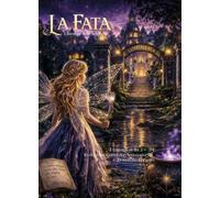 La fata. L'incanto delle origini. Ediz. per la scuola