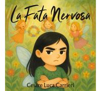 La Fata Nervosa: Fiaba della buonanotte per bambini 3-6 anni: una storia dolce sulla pazienza e sui piccoli grandi gesti d’amore