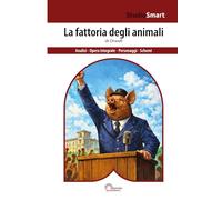 La fattoria degli animali di Orwell: Edizione integrale con schemi per capitoli e analisi dei personaggi