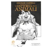 La fattoria degli animali. Ediz. illustrata (Le radici del fantastico)