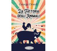 La fattoria degli animali (I grandi classici)