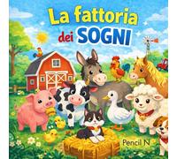 La Fattoria Dei Sogni Felici