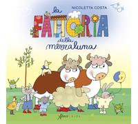 La fattoria della mezzaluna. Ediz. a colori (Aboca kids)